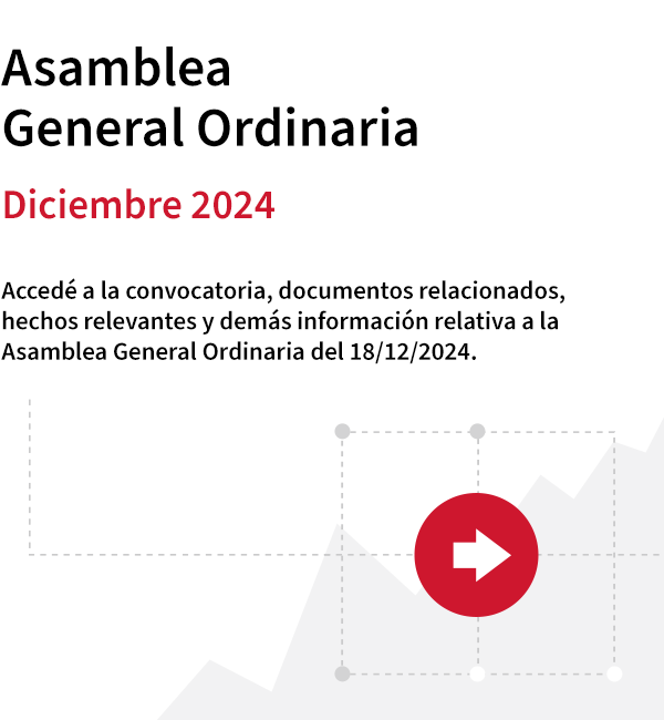 Accedé a la convocatoria, documentos relacionados, hechos relevantes y demás información relativa a la Asamblea General Ordinaria del 18/12/2024.