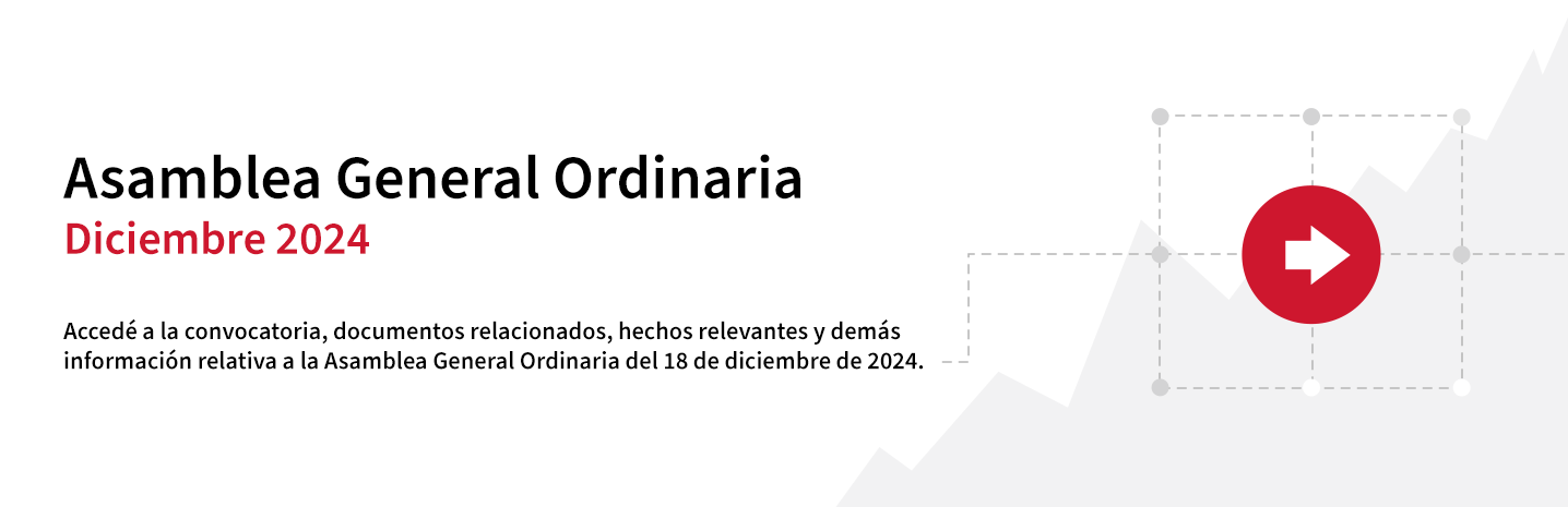 Accedé a la convocatoria, documentos relacionados, hechos relevantes y demás información relativa a la Asamblea General Ordinaria del 18/12/2024.